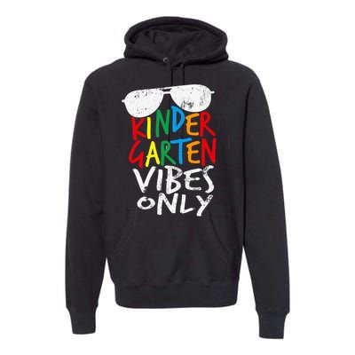 Kindergarten Vibes Only Back to School Cool Teacher Premium Hoodie