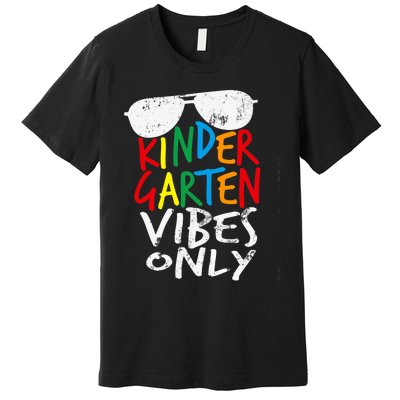 Kindergarten Vibes Only Back to School Cool Teacher Premium T-Shirt