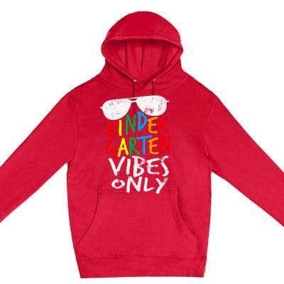 Kindergarten Vibes Only Back to School Cool Teacher Premium Pullover Hoodie