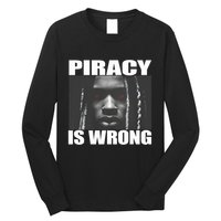 King Von Piracy Is Wrong Anti Piracy Funny Brainrot Meme Long Sleeve Shirt