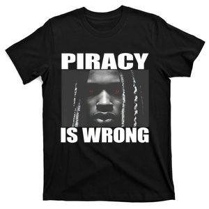 King Von Piracy Is Wrong Anti Piracy Funny Brainrot Meme T-Shirt