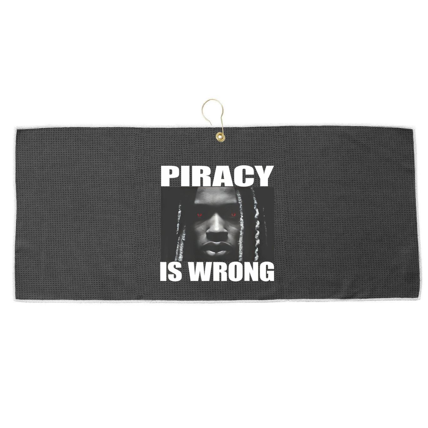 King Von Piracy Is Wrong Anti Piracy Funny Brainrot Meme Large Microfiber Waffle Golf Towel