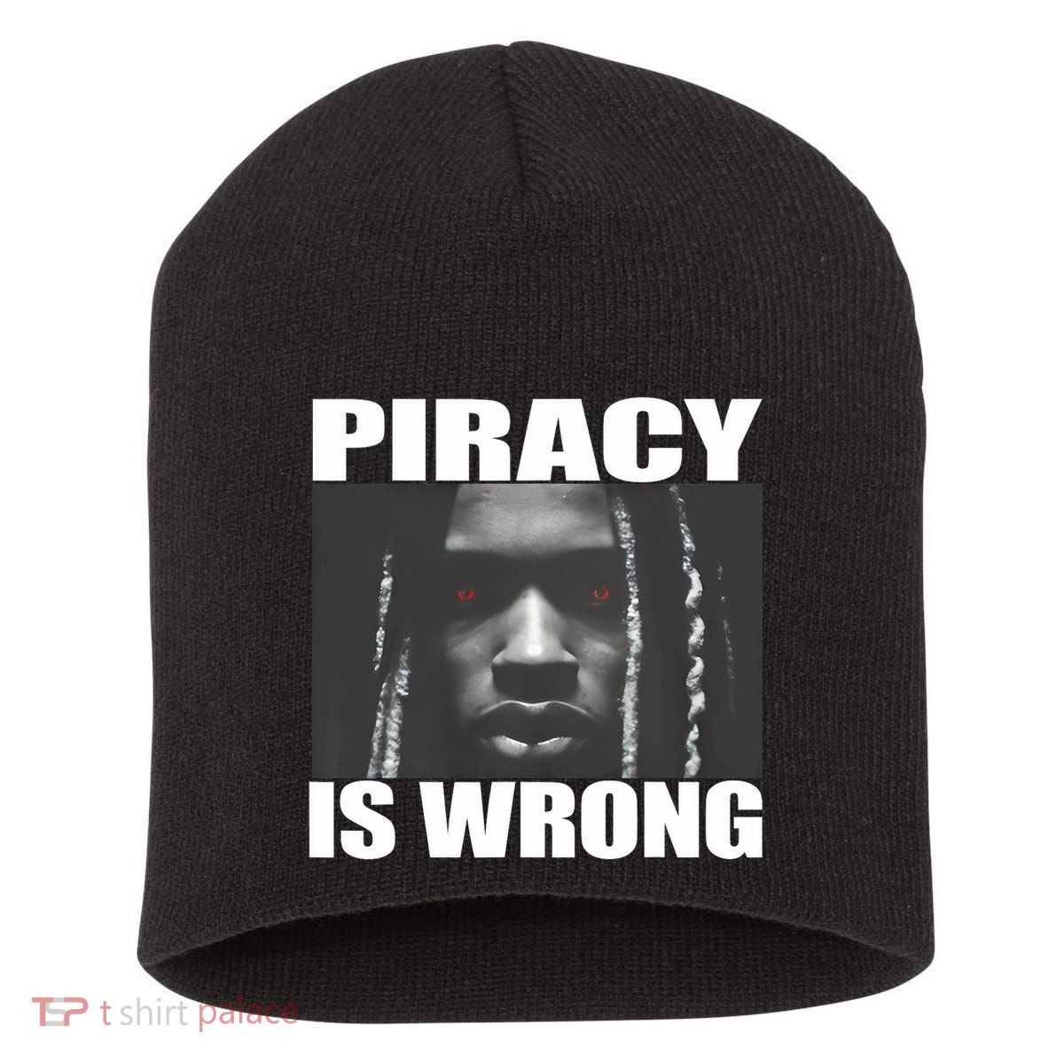 King Von Piracy Is Wrong Anti Piracy Funny Brainrot Meme Short Acrylic Beanie