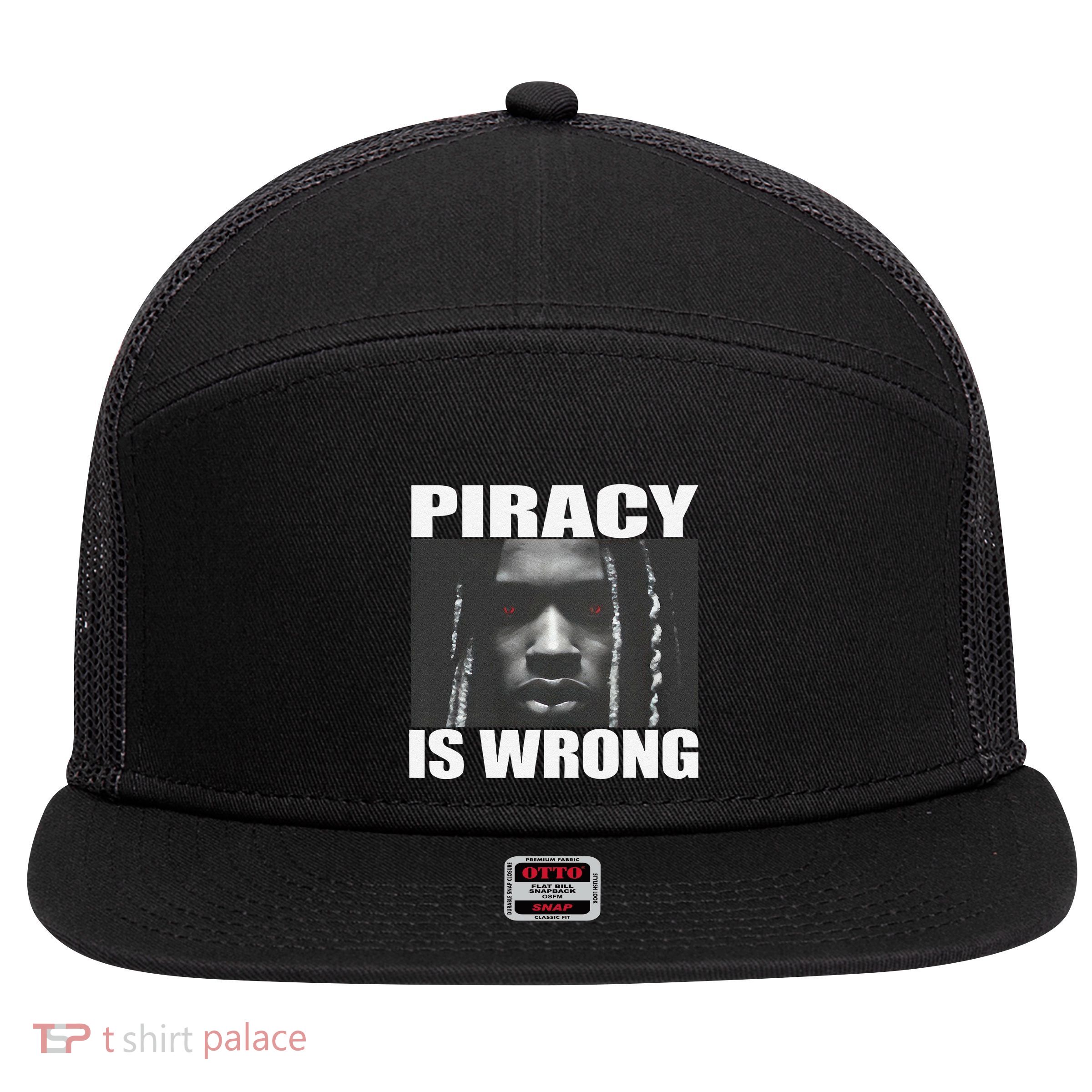 King Von Piracy Is Wrong Anti Piracy Funny Brainrot Meme 7 Panel Mesh Trucker Snapback Hat