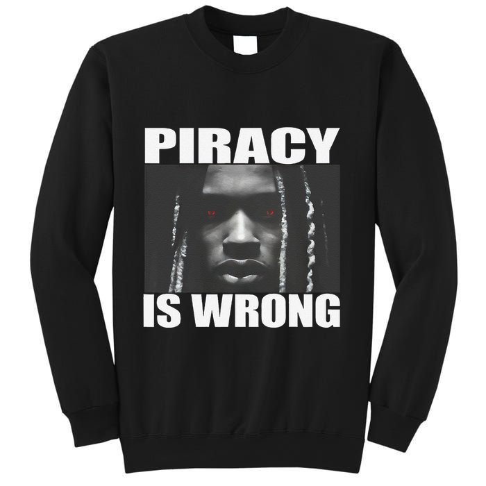 King Von Piracy Is Wrong Anti Piracy Funny Brainrot Meme Sweatshirt