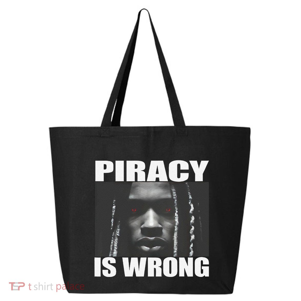 King Von Piracy Is Wrong Anti Piracy Funny Brainrot Meme 25L Jumbo Tote