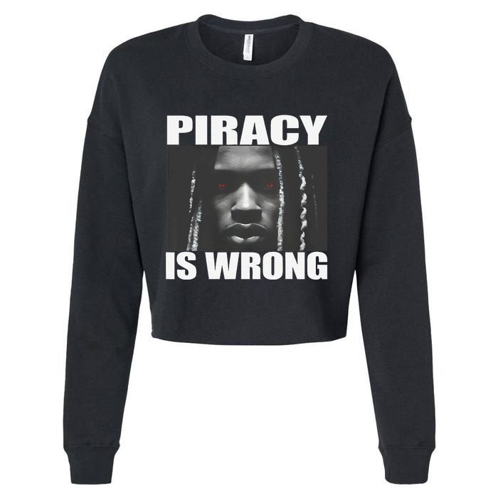 King Von Piracy Is Wrong Anti Piracy Funny Brainrot Meme Cropped Pullover Crew