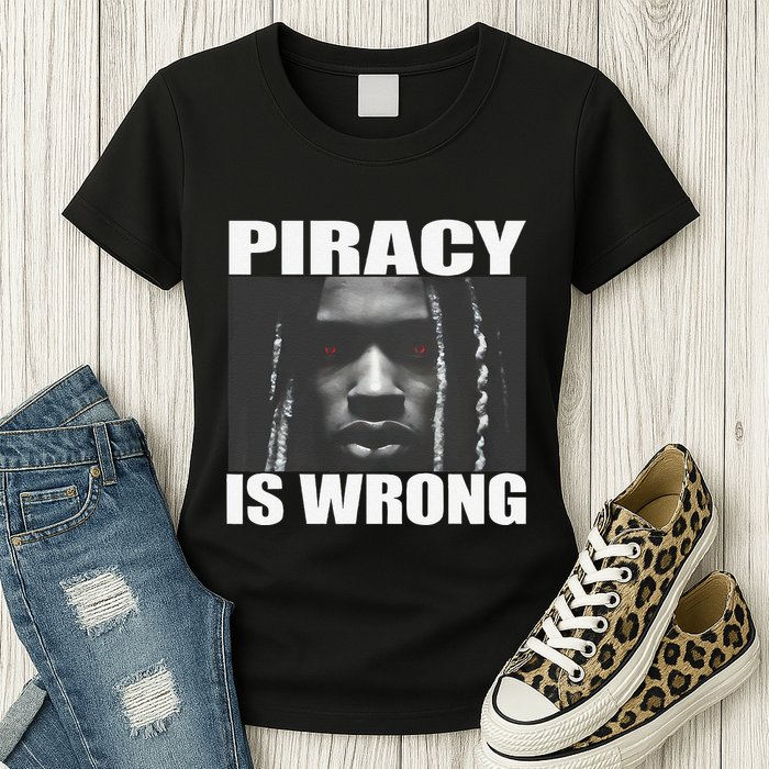 King Von Piracy Is Wrong Anti Piracy Funny Brainrot Meme Womens T-Shirt