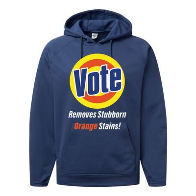 Kamala Vote Remove Stubborn Orange Stains Harris Funny Vote Gift Performance Fleece Hoodie