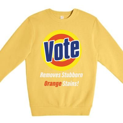 Kamala Vote Remove Stubborn Orange Stains Harris Funny Vote Cool Gift Premium Crewneck Sweatshirt