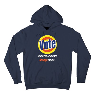 Kamala Vote Remove Stubborn Orange Stains Harris Funny Vote Cool Gift Hoodie