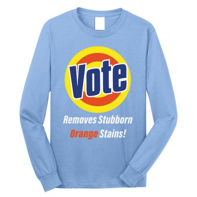 Kamala Vote Remove Stubborn Orange Stains Harris Funny Vote Cool Gift Long Sleeve Shirt