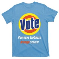 Kamala Vote Remove Stubborn Orange Stains Harris Funny Vote Cool Gift T-Shirt