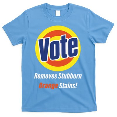 Kamala Vote Remove Stubborn Orange Stains Harris Funny Vote Cool Gift T-Shirt