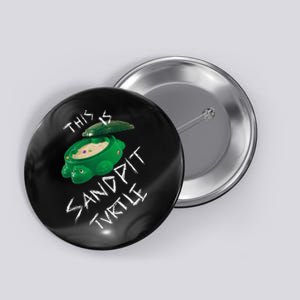 Kopie Von This Is Sandpit Turtle Button