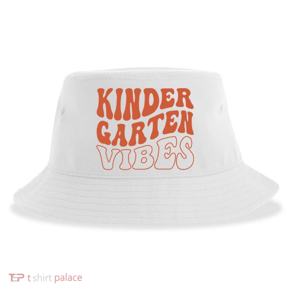 Kindergarten Vibes To School Teacher Sustainable Bucket Hat