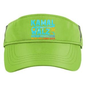 Kamala Waltz 2024 WeRe Not Going Back Harris Election Team Adult Drive Performance Visor