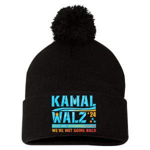 Kamala Waltz 2024 WeRe Not Going Back Harris Election Team Pom Pom 12in Knit Beanie