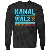 Kamala Waltz 2024 WeRe Not Going Back Harris Election Team Tie-Dye Long Sleeve Shirt