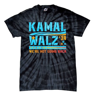 Kamala Waltz 2024 WeRe Not Going Back Harris Election Team Tie-Dye T-Shirt