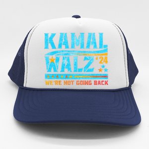 Kamala Waltz 2024 WeRe Not Going Back Harris Election Team Trucker Hat