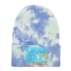 Kamala Waltz 2024 WeRe Not Going Back Harris Election Team Tie Dye 12in Knit Beanie