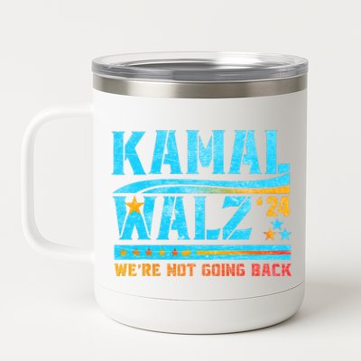 Kamala Waltz 2024 WeRe Not Going Back Harris Election Team 12 oz Stainless Steel Tumbler Cup