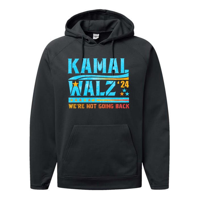 Kamala Waltz 2024 WeRe Not Going Back Harris Election Team Performance Fleece Hoodie