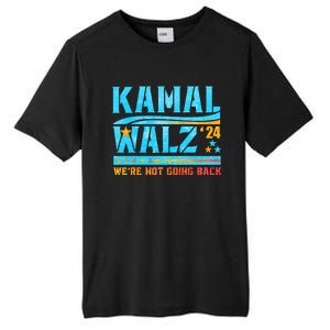 Kamala Waltz 2024 WeRe Not Going Back Harris Election Team Tall Fusion ChromaSoft Performance T-Shirt