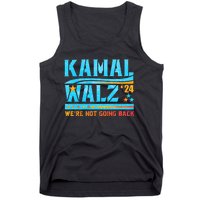 Kamala Waltz 2024 WeRe Not Going Back Harris Election Team Tank Top