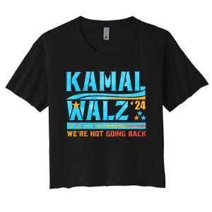 Kamala Waltz 2024 WeRe Not Going Back Harris Election Team Women's Crop Top Tee