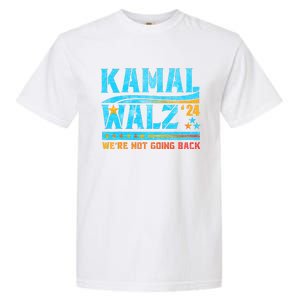 Kamala Waltz 2024 WeRe Not Going Back Harris Election Team Garment-Dyed Heavyweight T-Shirt