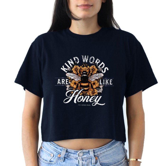 Kind Words Are Like Honey Bible Verse Christian Prayer Women's Crop Top Tee