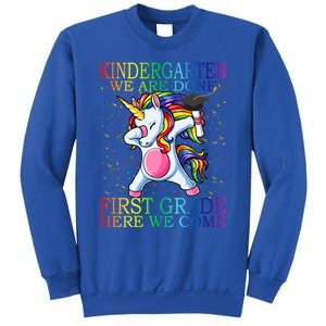 Kindergarten We Are Done First Grade Here We Come Unicorn Great Gift Sweatshirt