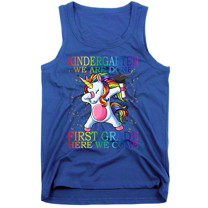 Kindergarten We Are Done First Grade Here We Come Unicorn Great Gift Tank Top