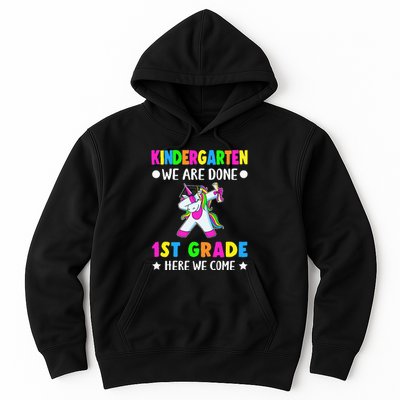 Kindergarten we are done first grade here we come Hoodie