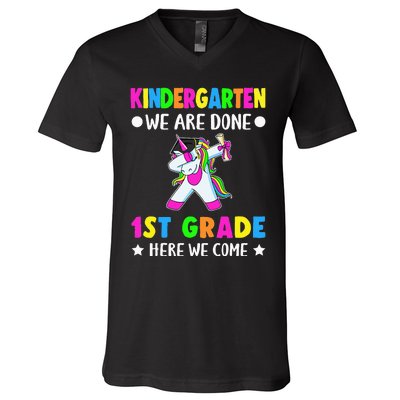 Kindergarten we are done first grade here we come V-Neck T-Shirt