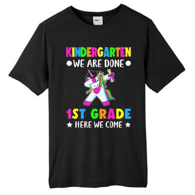 Kindergarten we are done first grade here we come Tall Fusion ChromaSoft Performance T-Shirt