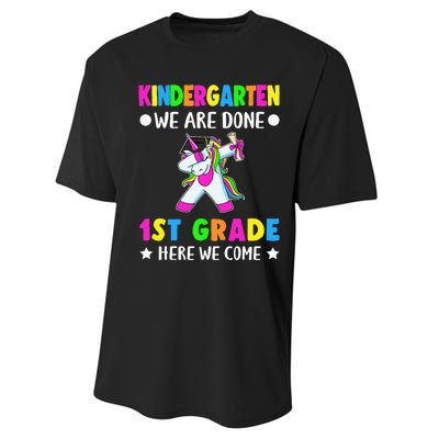 Kindergarten we are done first grade here we come Performance Sprint T-Shirt