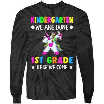 Kindergarten we are done first grade here we come Tie-Dye Long Sleeve Shirt