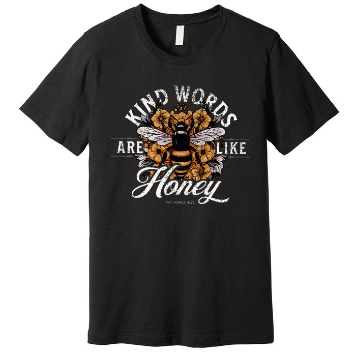 Kind Words Are Like Honey Bible Verse Christian Prayer Premium T-Shirt