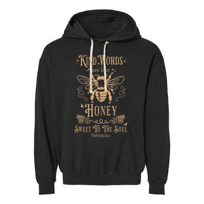 Kind Words Are Like Honey Bible Verse Christian Prayer Garment-Dyed Fleece Hoodie
