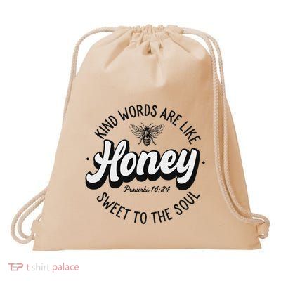 Kind Words Are Like Honey Sweet To The Soul Drawstring Bag
