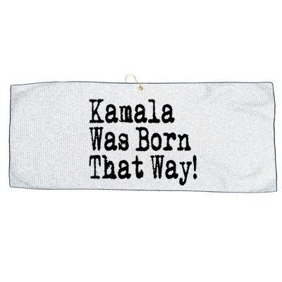 Kamala Was Born That Way Trump 2024 Breaking News Large Microfiber Waffle Golf Towel