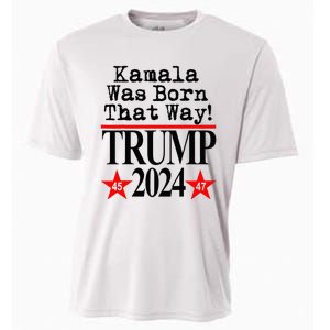 Kamala Was Born That Way Trump 2024 Cooling Performance Crew T-Shirt