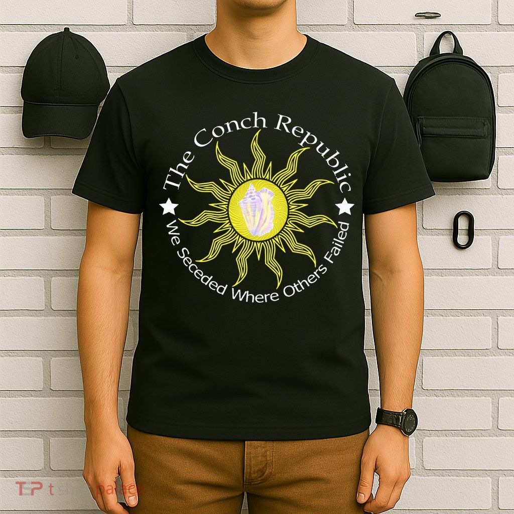 Key West Conch Republic Flag We Seceded Where Others Failed T-Shirt