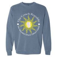 Key West Conch Republic Flag We Seceded Where Others Failed Garment-Dyed Sweatshirt