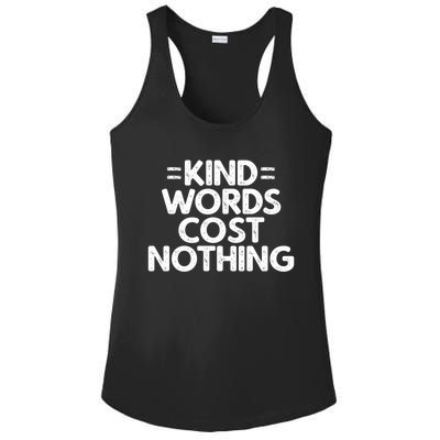 Kind Words Cost Nothing Meaningful Gift Ladies PosiCharge Competitor Racerback Tank