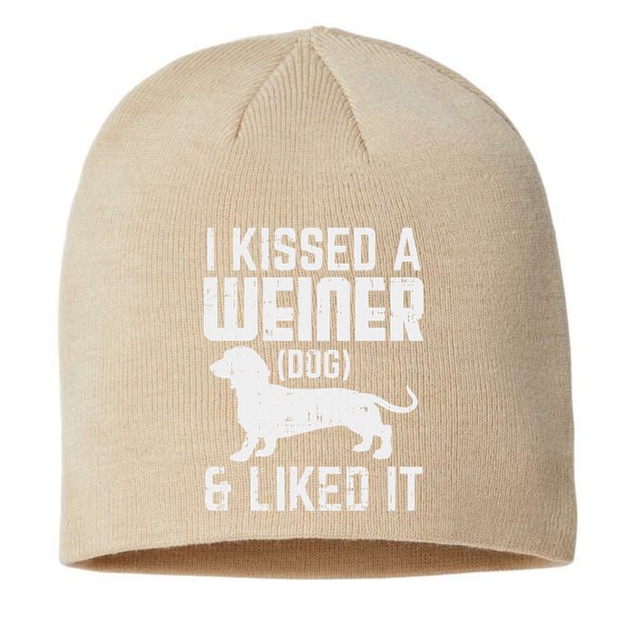 Kissed Weiner Dog I Liked It Funny Animal Pet Dachshund Gift Sustainable Beanie