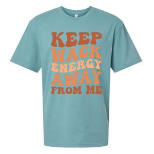 Keep Wack Energy Away From Me Positive Vibes Gift Sueded Cloud Jersey T-Shirt